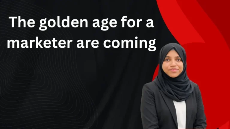The golden age for a marketer coming